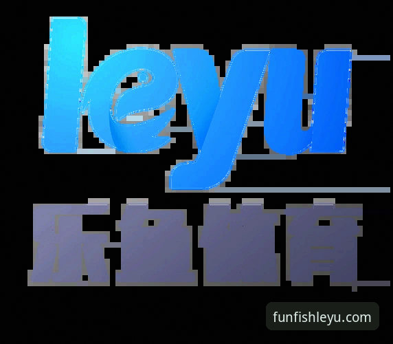 乐鱼体育平台R4T9体验：从下载到精通完整使用指南